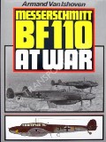 Book cover of Messerschmitt Bf 110 at War  by van ISHOVEN, Armand 